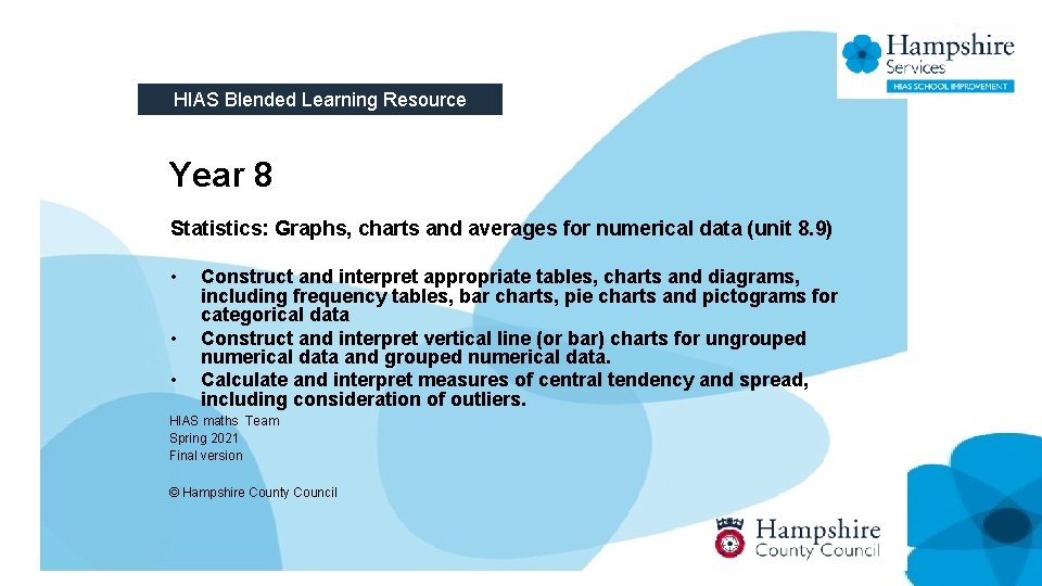 HIAS Blended Learning Resource Year 8 Statistics: Graphs, charts and averages for numerical data