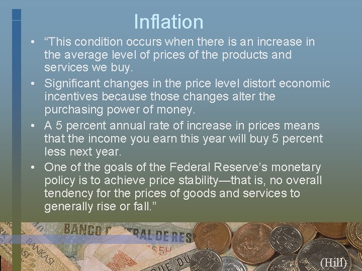 Inflation • “This condition occurs when there is an increase in the average level