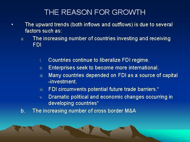 THE REASON FOR GROWTH • The upward trends (both inflows and outflows) is due