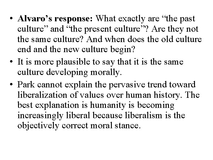  • Alvaro’s response: What exactly are “the past culture” and “the present culture”?