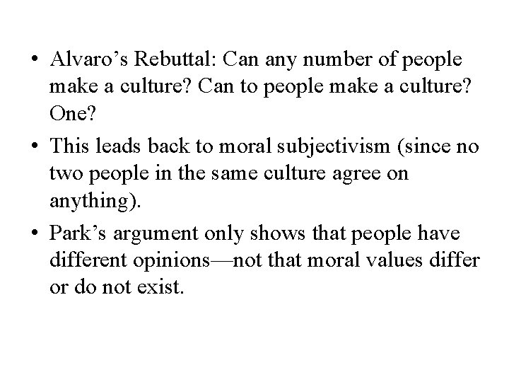  • Alvaro’s Rebuttal: Can any number of people make a culture? Can to