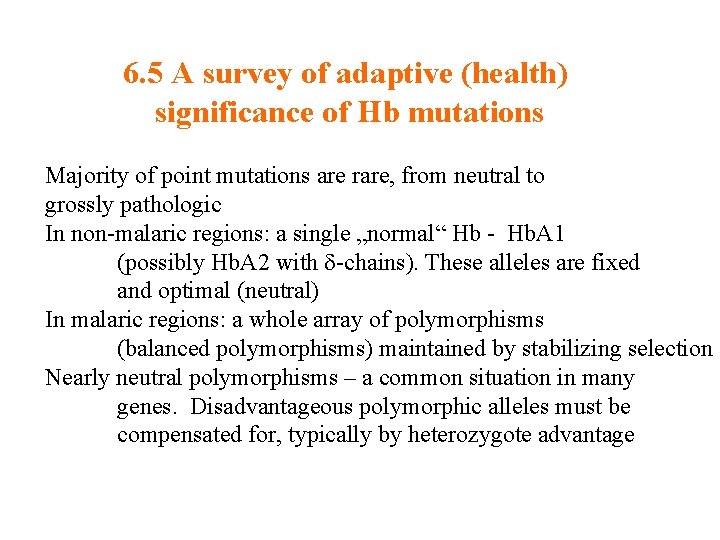 6. 5 A survey of adaptive (health) significance of Hb mutations Majority of point