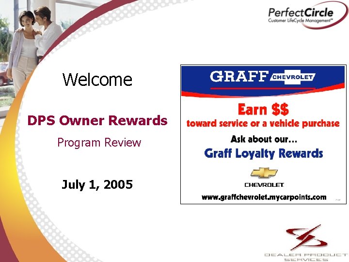 Welcome DPS Owner Rewards Program Review July 1, 2005 1 