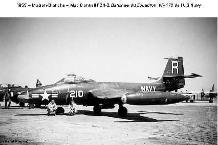 1955 – Maison-Blanche – Mac Donnell F 2 H-2 Banshee du Squadron VF-172 de