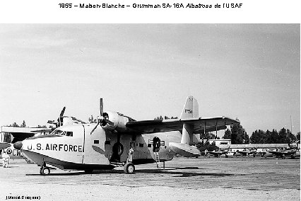 1957 de – l’USAF Maison-Blanche 1955 – Maison-Blanche – Grumman SA-16 A Albatross –