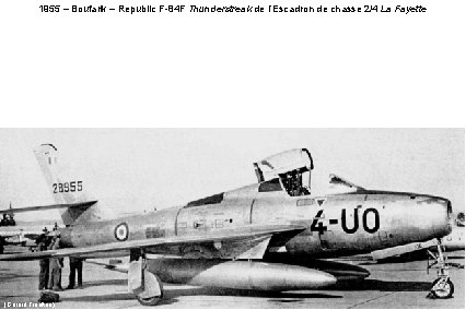 1955 – Boufarik – Republic F-84 F Thunderstreak de l’Escadron de chasse 2/4 La