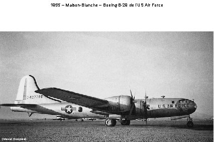 1955 – Maison-Blanche – Boeing B-29 de l’US Air Force (Marcel Grosjean) 