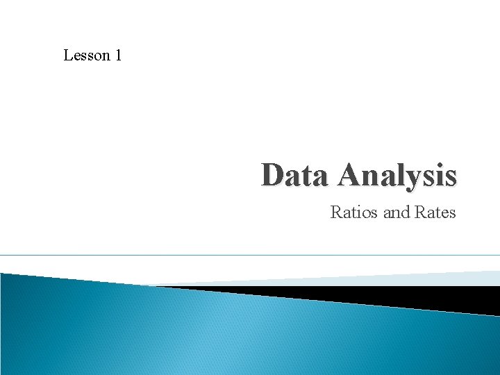 Data Analysis Lesson Lesson 1 Data Analysis Ratios and Rates WarmUp