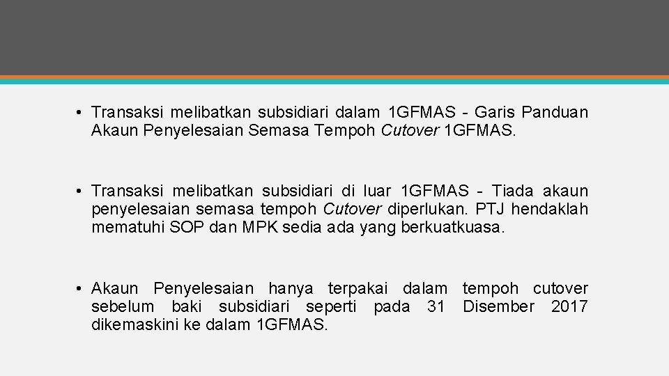  • Transaksi melibatkan subsidiari dalam 1 GFMAS - Garis Panduan Akaun Penyelesaian Semasa