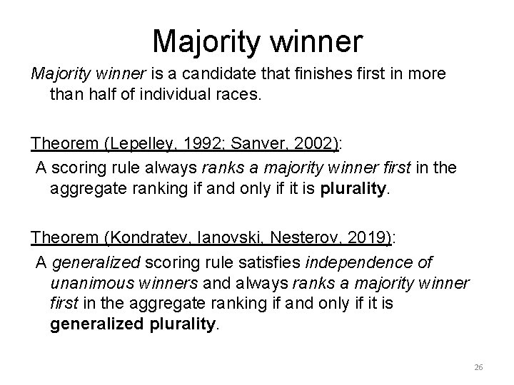 Majority winner is a candidate that finishes first in more than half of individual