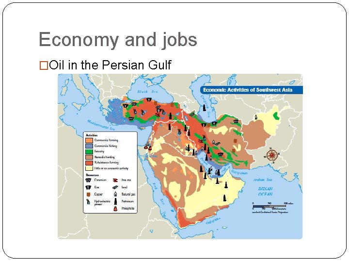 Economy and jobs �Oil in the Persian Gulf 