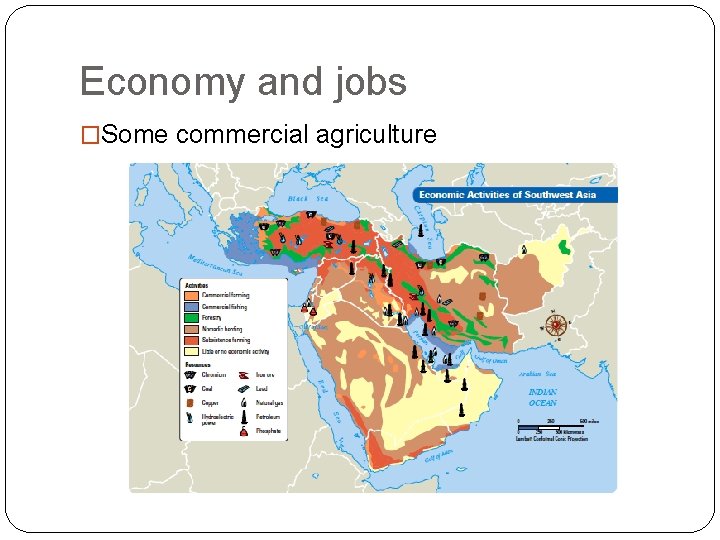 Economy and jobs �Some commercial agriculture 