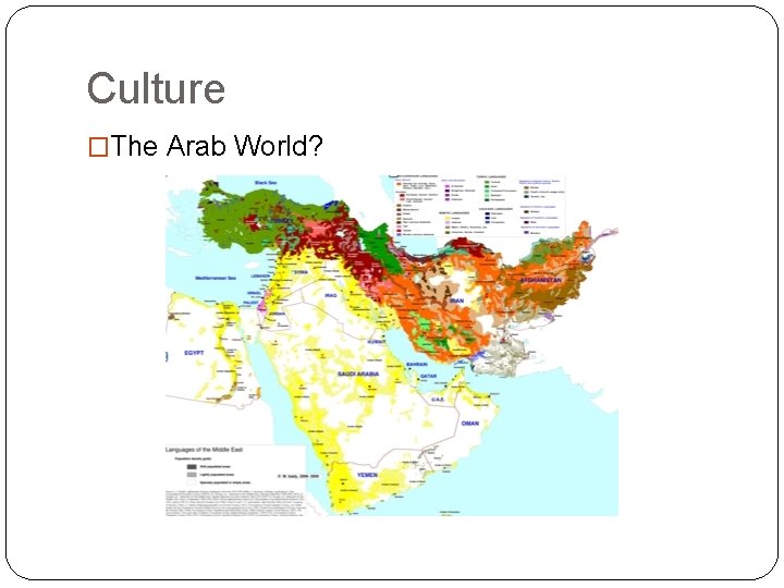 Culture �The Arab World? 