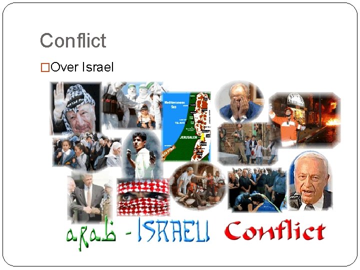 Conflict �Over Israel 