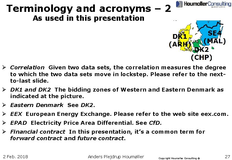 Terminology and acronyms – 2 As used in this presentation Ø Correlation Given two