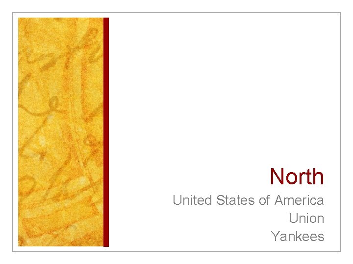 North United States of America Union Yankees 