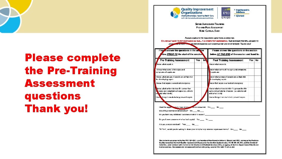 Please complete the Pre-Training Assessment questions Thank you! 2 