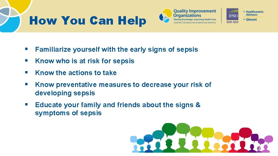 How You Can Help § Familiarize yourself with the early signs of sepsis §