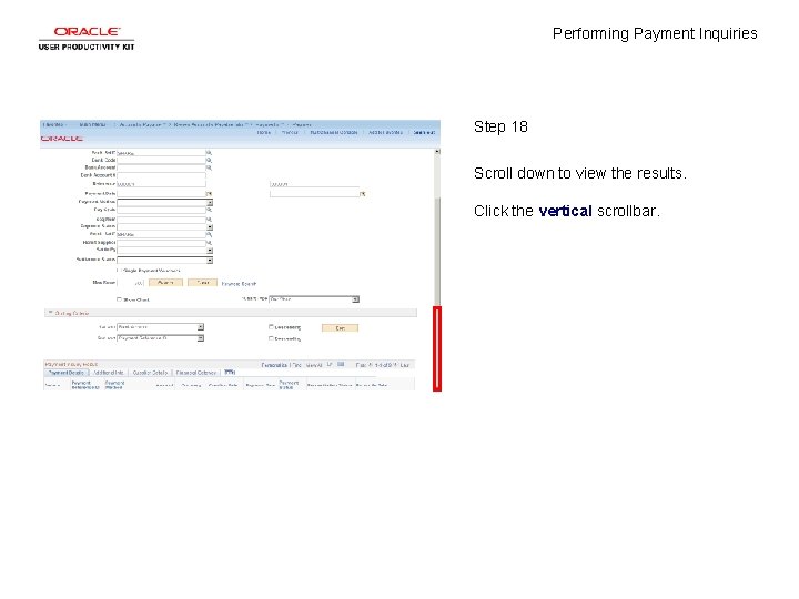 Performing Payment Inquiries Step 18 Scroll down to view the results. Click the vertical