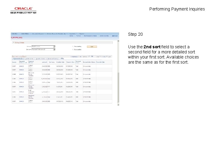 Performing Payment Inquiries Step 20 Use the 2 nd sort field to select a