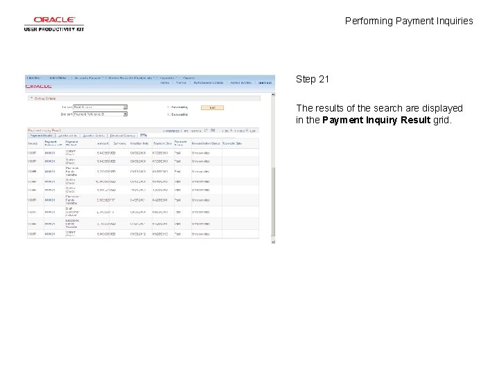 Performing Payment Inquiries Step 21 The results of the search are displayed in the