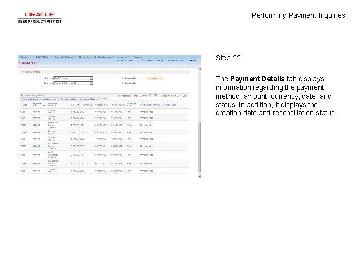 Performing Payment Inquiries Step 22 The Payment Details tab displays information regarding the payment