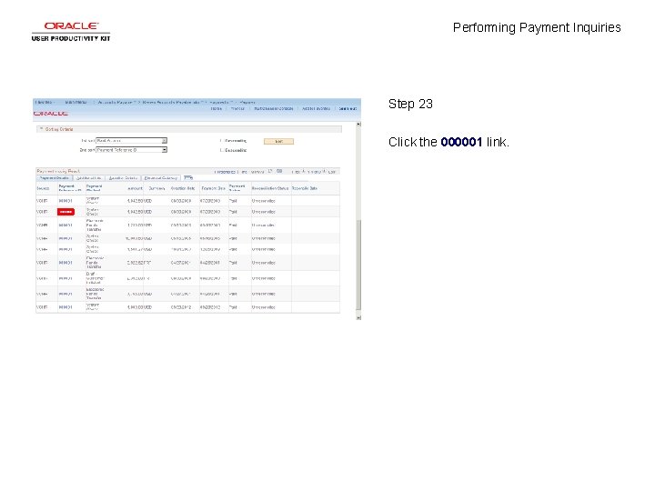 Performing Payment Inquiries Step 23 Click the 000001 link. 