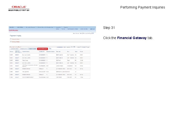 Performing Payment Inquiries Step 31 Click the Financial Gateway tab. 