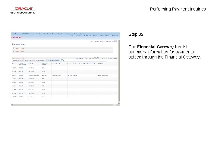 Performing Payment Inquiries Step 32 The Financial Gateway tab lists summary information for payments