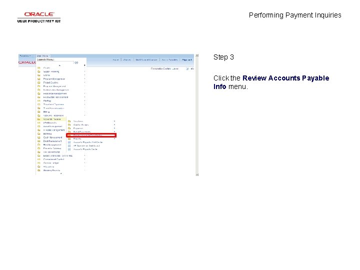 Performing Payment Inquiries Step 3 Click the Review Accounts Payable Info menu. 