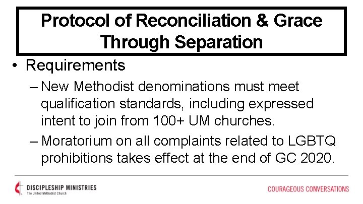 Protocol of Reconciliation & Grace Through Separation • Requirements – New Methodist denominations must