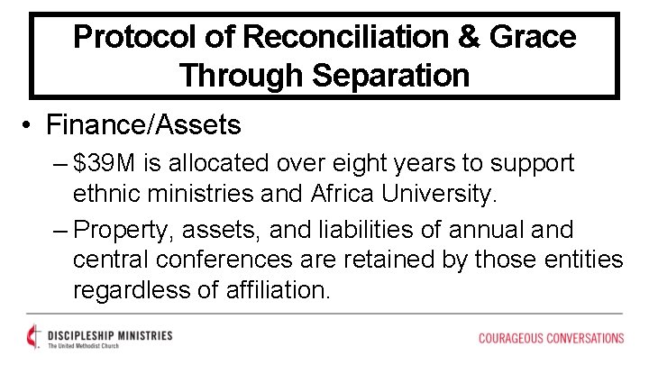 Protocol of Reconciliation & Grace Through Separation • Finance/Assets – $39 M is allocated