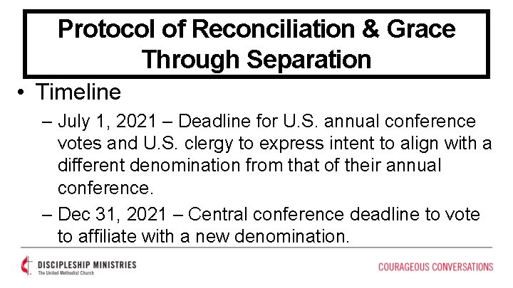 Protocol of Reconciliation & Grace Through Separation • Timeline – July 1, 2021 –