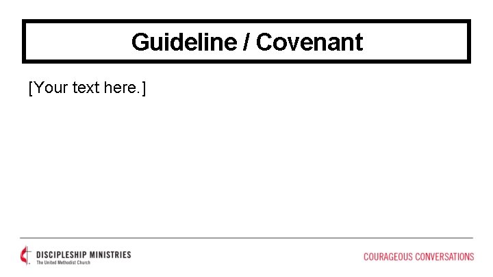 Guideline / Covenant [Your text here. ] 