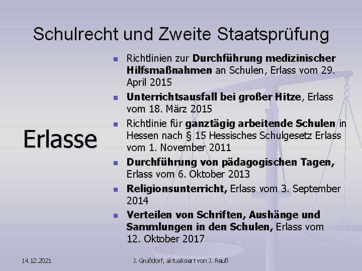 Schulrecht und Zweite Staatsprüfung n n Erlasse n n 14. 12. 2021 Richtlinien zur