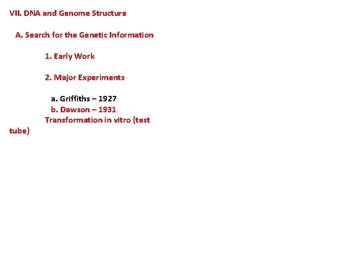 VII. DNA and Genome Structure A. Search for the Genetic Information 1. Early Work