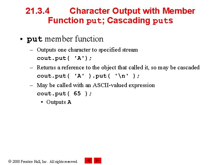21. 3. 4 Character Output with Member Function put; Cascading puts • put member
