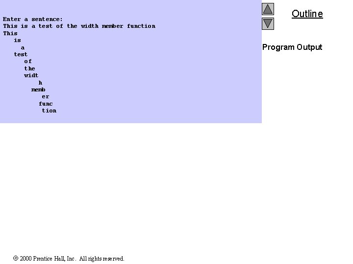 Enter a sentence: This is a test of the width member function This is