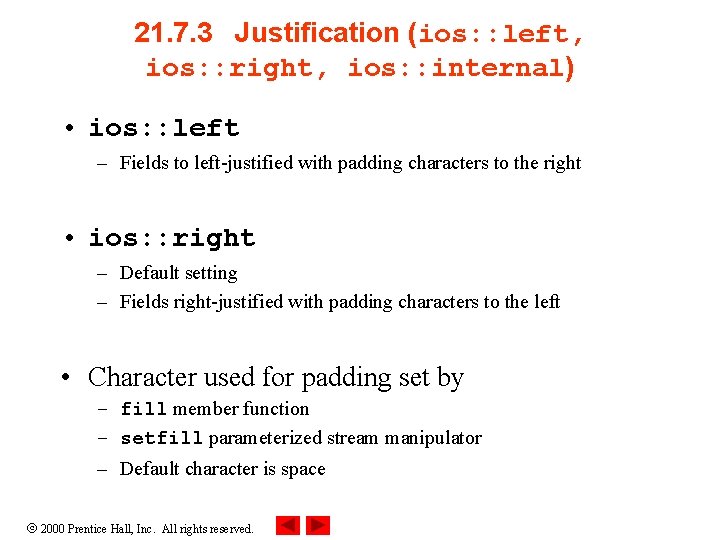 21. 7. 3 Justification (ios: : left, ios: : right, ios: : internal) •