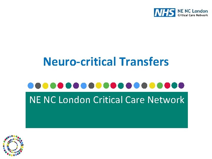 Neuro-critical Transfers NE NC London Critical Care Network 