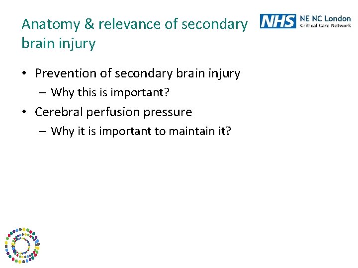 Anatomy & relevance of secondary brain injury • Prevention of secondary brain injury –