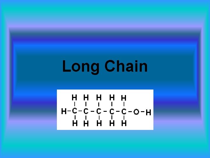 Long Chain 