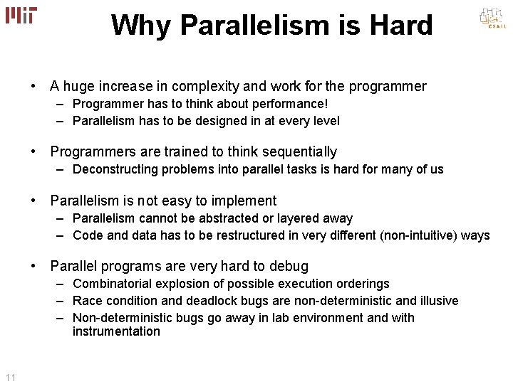 Why Parallelism is Hard • A huge increase in complexity and work for the Why Parallelism is Hard • A huge increase in complexity and work for the