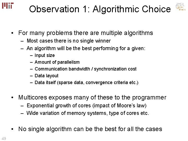 Observation 1: Algorithmic Choice • For many problems there are multiple algorithms – Most Observation 1: Algorithmic Choice • For many problems there are multiple algorithms – Most