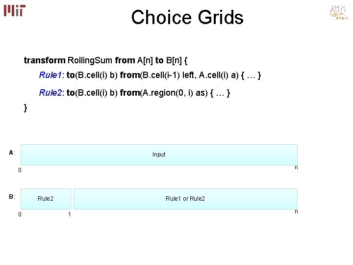 Choice Grids transform Rolling. Sum from A[n] to B[n] { Rule 1: to(B. cell(i)