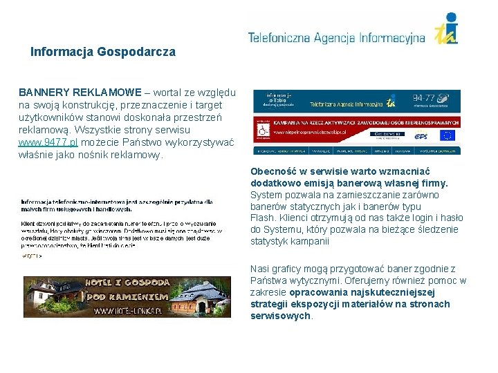 Informacja Gospodarcza BANNERY REKLAMOWE – wortal ze względu na swoją konstrukcję, przeznaczenie i target Informacja Gospodarcza BANNERY REKLAMOWE – wortal ze względu na swoją konstrukcję, przeznaczenie i target