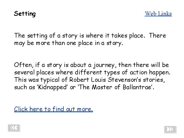 Setting Web Links - SETTING 01 (word link) The setting of a story is