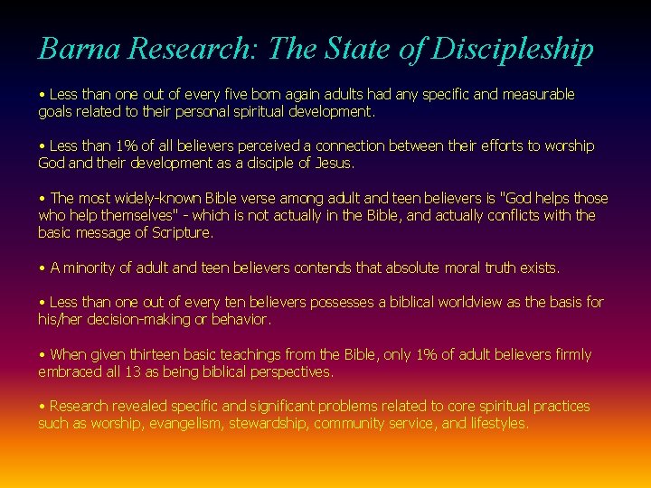 Barna Research: The State of Discipleship • Less than one out of every five