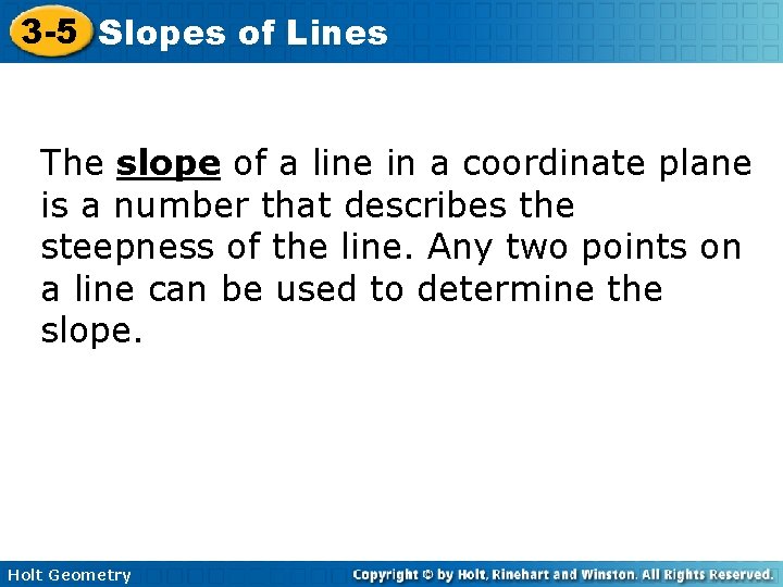 3 -5 Slopes of Lines The slope of a line in a coordinate plane