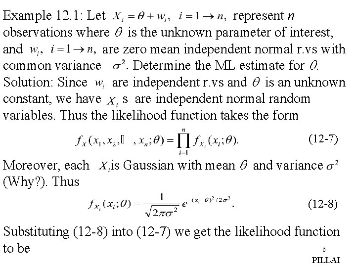 Example 12. 1: Let represent n observations where is the unknown parameter of interest,